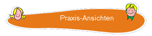             Praxis-Ansichten